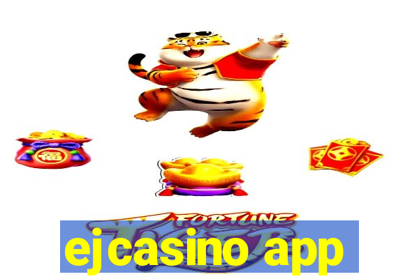 ejcasino app